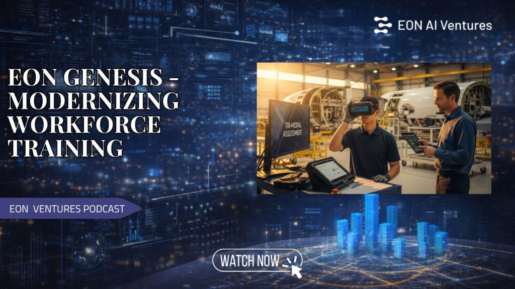 EON Genesis - Solving the Workforce Crisis: How AI & 3D Are Replacing Traditional Training